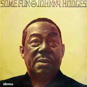 Johnny Hodges - Some Fun FLAC