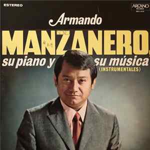 Armando Manzanero - Armando Manzanero, Su Piano y Su Musica (Instrumentales) FLAC