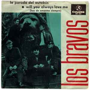 Los Bravos - La Parada Del Autobús / Will You Always Love Me (Has De Amarme Siempre) FLAC