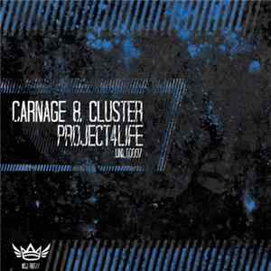 Carnage & Cluster / Project4life - .UNLTD007 FLAC
