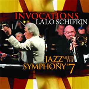 Lalo Schifrin - Invocations: Jazz Meets The Symphony #7 FLAC