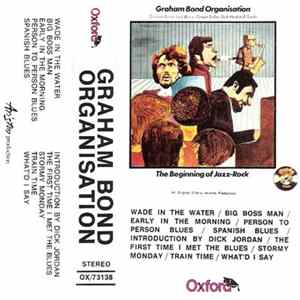 The Graham Bond Organization - The Beginning Of Jazz-Rock FLAC