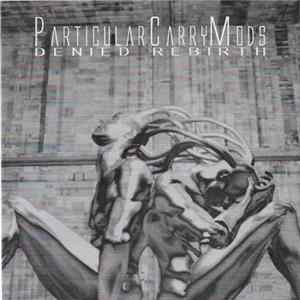 Particular Carry Mods - Denied Rebirth FLAC
