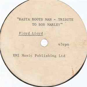 Floyd Lloyd - Rasta Roots Man Tribute To Bob Marley / Jah Jah Why FLAC