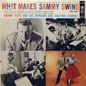 Sammy Kaye And His Swinging Strings - What Makes Sammy Swing And Sway FLAC