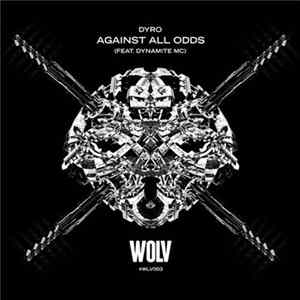 Dyro Feat. Dynamite MC - Against All Odds FLAC