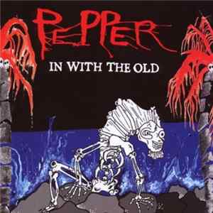 Pepper - In With The Old FLAC
