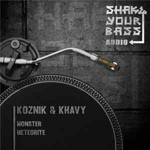 Koznik & Khavy - Monster / Meteorite FLAC