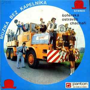 Muzika Bez Kapelníka - Šoférská / Ostravští Chachaři FLAC