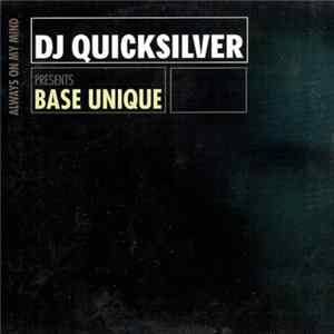 DJ Quicksilver Presents Base Unique - Always On My Mind FLAC