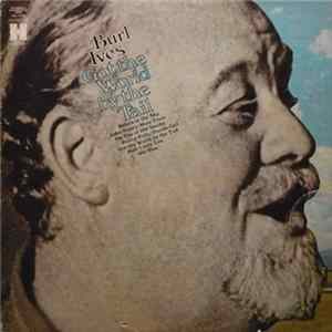 Burl Ives - Got The World By The Tail FLAC