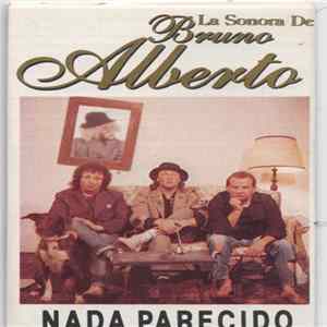 La Sonora De Bruno Alberto - Nada Parecido FLAC