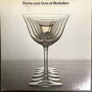 Marvin A. Block, M.D., Luther A. Cloud, M.D., Mark Keller , Ira H. Cisin, Ph. D., Michael Gorman - The Ins-And-Outs Of Alcoholism FLAC
