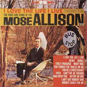 The Mose Allison Trio - I Love The Life I Live FLAC