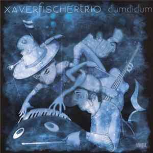 Xaver Fischer Trio - Dumdidum FLAC