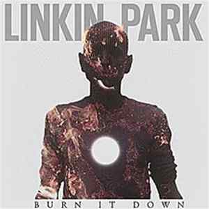 Linkin Park - Burn It Down FLAC