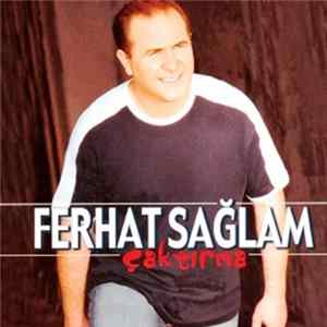 Ferhat Sağlam - Çaktırma FLAC