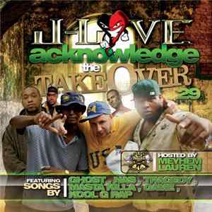 J-Love - Acknowledge The Takeover Part 29 (Hosted By Meyhem Lauren) FLAC