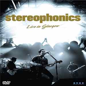 Stereophonics - Live In Glasgow FLAC