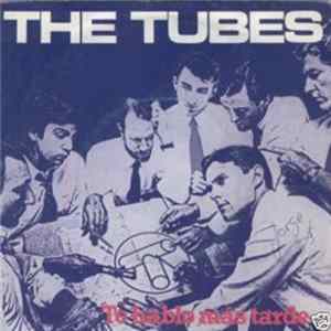 The Tubes - Talk To Ya Later - Te Hablo Más Tarde FLAC