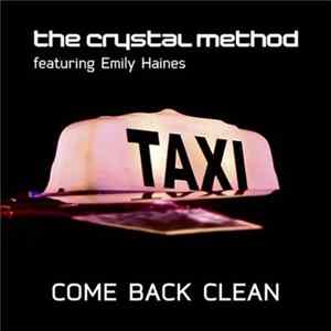 The Crystal Method Featuring Emily Haines - Come Back Clean FLAC