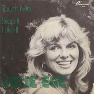Julie Ege - Touch Me / Stop It I LIke It FLAC