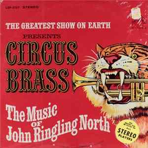 John Ringling North - The Greatest Show On Earth Presents Circus Brass FLAC