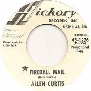Allen Curtis - Fireball Mail / The Hole He Said He'd Dig For Me FLAC
