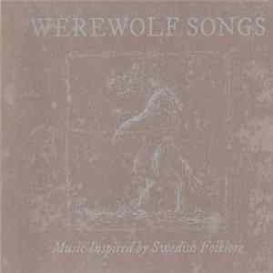 Various - Werewolf Songs - Music Inspired By Swedish Folklore FLAC