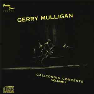 Gerry Mulligan - California Concerts • Volume 1 FLAC