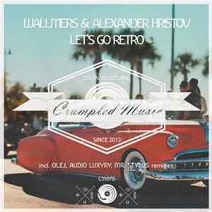 Wallmers & Alexander Hristov - Let's Go Retro FLAC