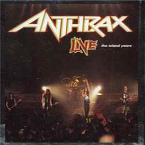 Anthrax - Live - The Island Years FLAC