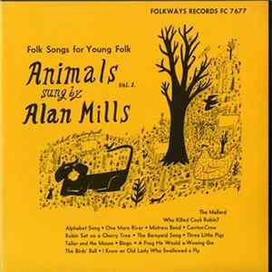 Alan Mills - Folk Songs For Young Folk Volume 1. Animals FLAC