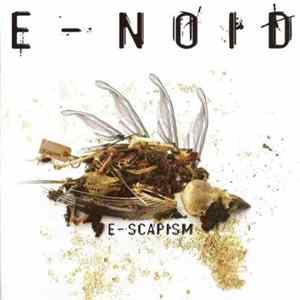 E-Noid - E-Scapism FLAC