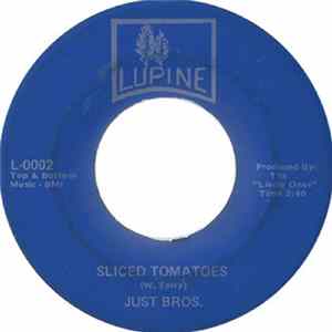 Just Bros. - Things Will Get Better Tomorrow / Sliced Tomatoes FLAC