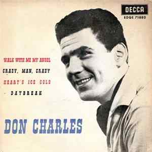 Don Charles - Walk With Me My Angel / Crazy, Man, Crazy / Heart's Ice Cold / Daybreak FLAC