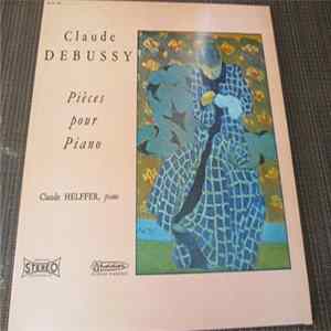 Claude Debussy, Claude Helffer - Pièces Pour Piano FLAC
