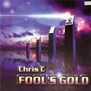 Chris C - Fool's Gold FLAC