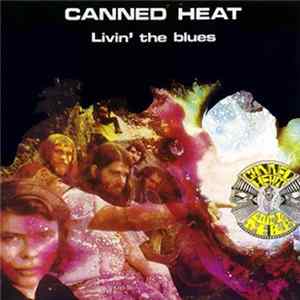 Canned Heat - Livin' The Blues FLAC
