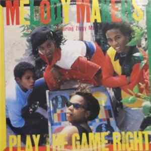 Melody Makers Feat Ziggy Marley - Play The Game Right FLAC