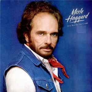 Merle Haggard - It's All In The Game FLAC