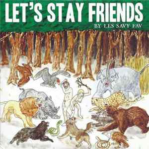 Les Savy Fav - Let's Stay Friends FLAC