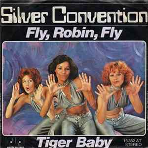 Silver Convention - Fly, Robin, Fly / Tiger Baby FLAC