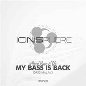 Alexx Rave & Vo - My Bass Is Back FLAC