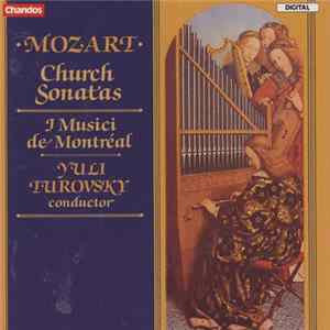 Mozart, I Musici De Montréal, Yuli Turovsky - Mozart Church Sonatas FLAC
