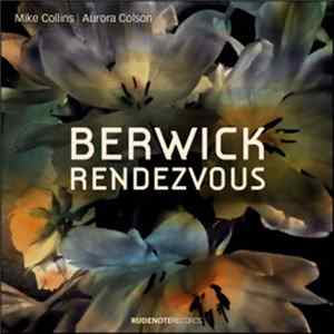Mike Collins Featuring Aurora Colson - Berwick Rendezvous FLAC