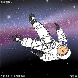 Telomic - Onism / Control FLAC