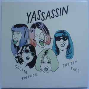 Yassassin - Social Politics / Pretty Face FLAC