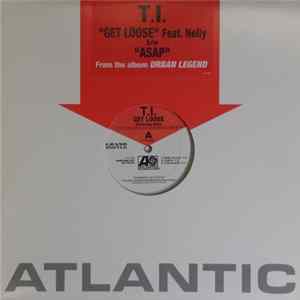 T.I. - Get Loose / Asap FLAC