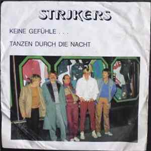 Strikers - Keine Gefühle... / Tanzen Durch Die Nacht FLAC